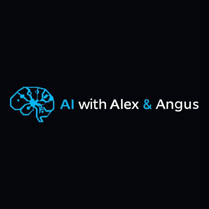 AI with Alex & Angus